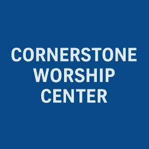 Cornerstone_Worship_Center