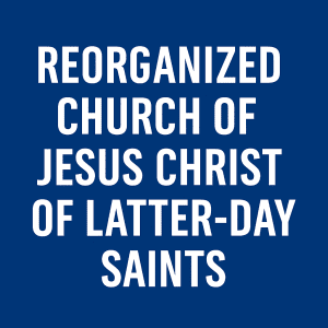 REORGANIZED_CHURCH_OF_JESUS_CHRIST_OF_LATTER_DAY_SAINTS